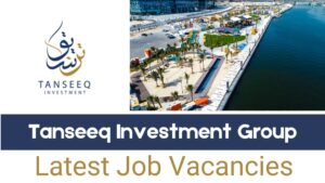 Tanseeq Investment Group Latest Job Vacancies